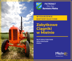 Zabytkowe Ciągniki w Mielnie [06.07.2024]